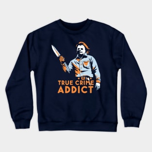 True Crime Addict Vintage Horror Crewneck Sweatshirt